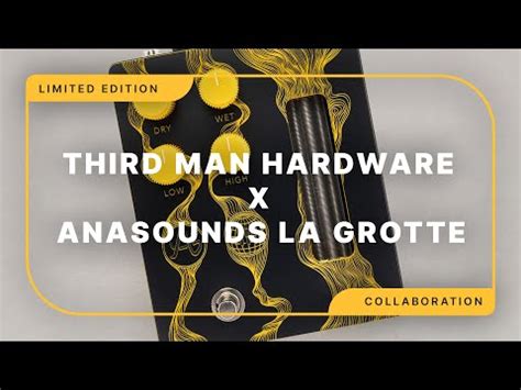 Anasounds Third Man Hardware La Grotte Limited Edition.